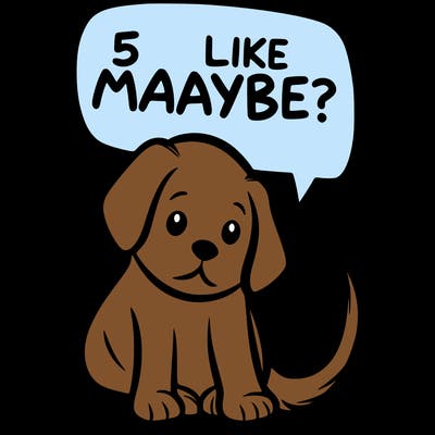 a puppy that says 5 like maybe