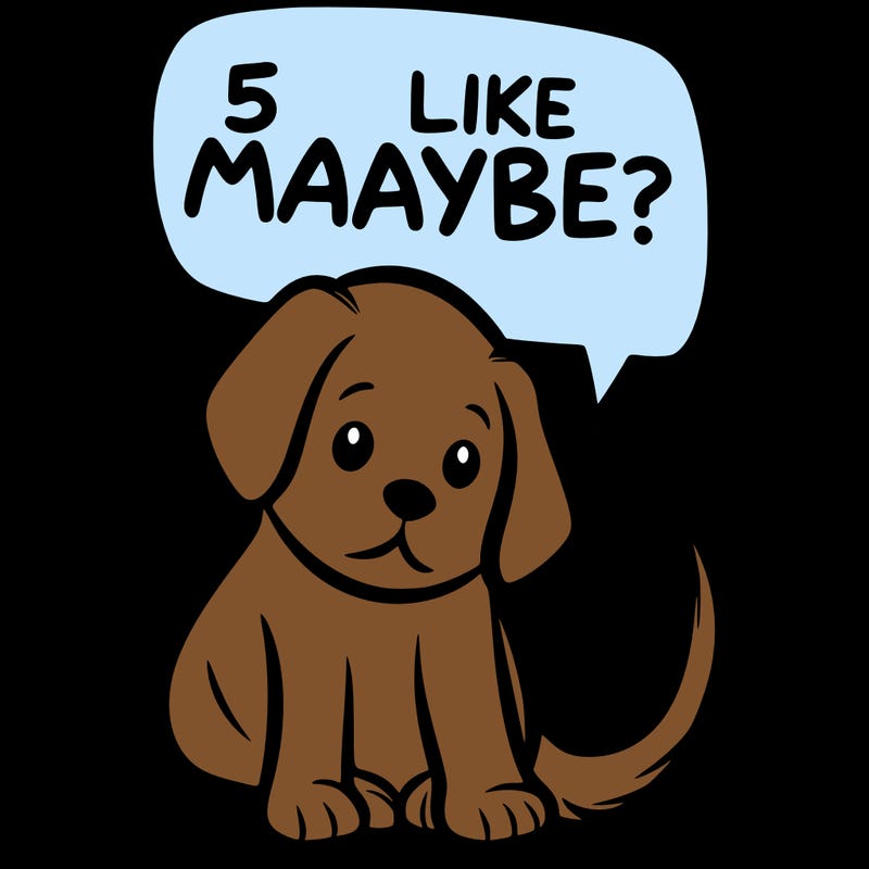 a puppy that says 5 like maybe