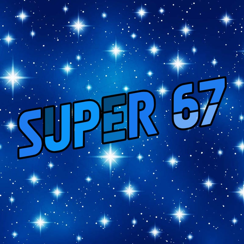 super 67