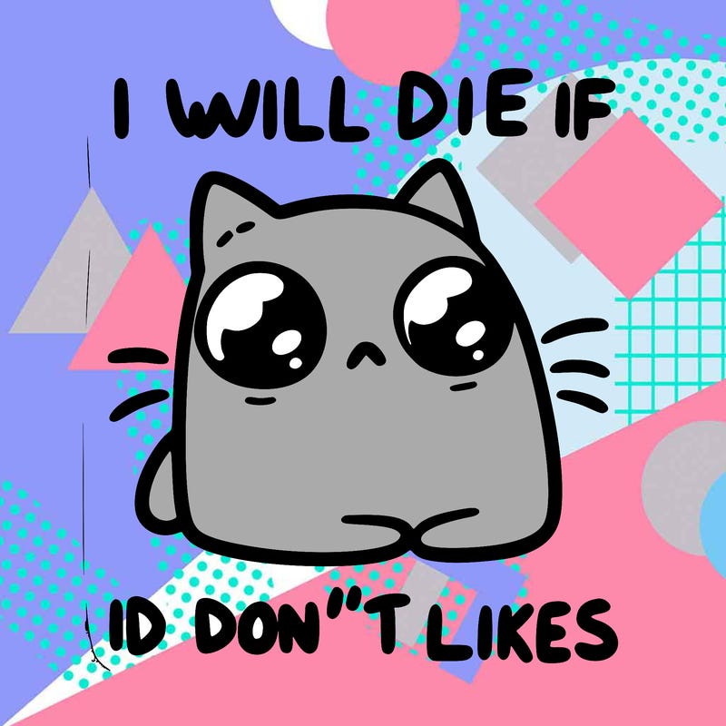 a cat that will die if we don’t get 10 likes