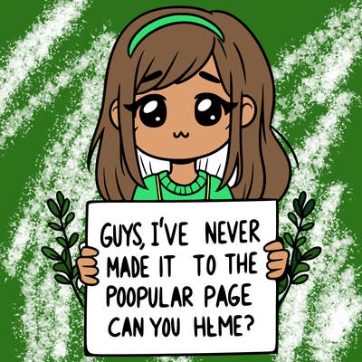 a girl holding up a sign that says, guys, i’ve never made it to the popular page, can you help me?