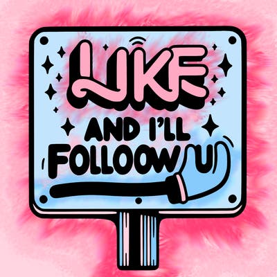 sighn that sais like and ill follow u
