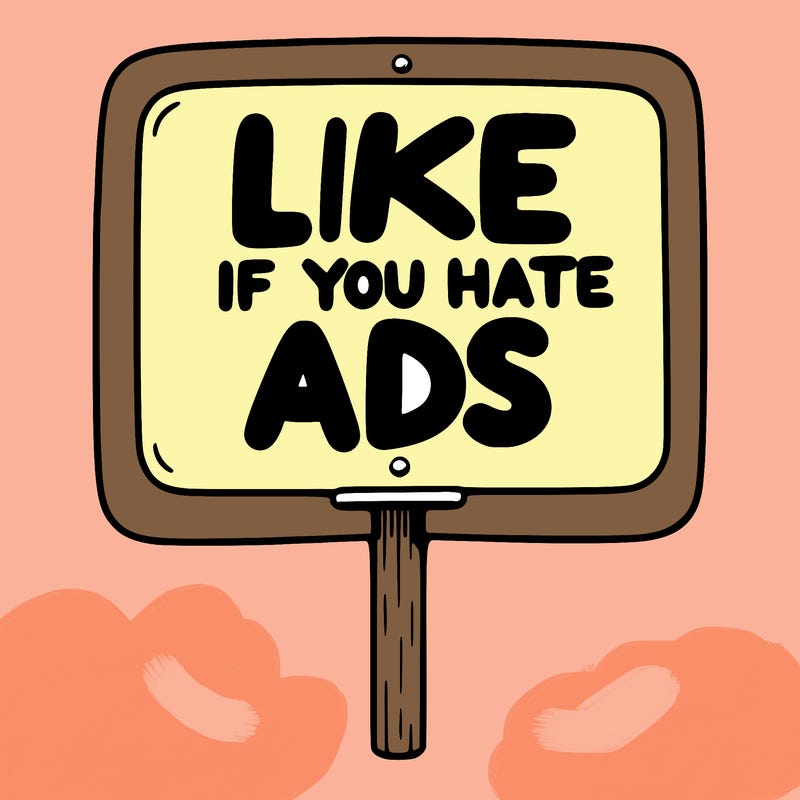 a sign that says like if you hate ads