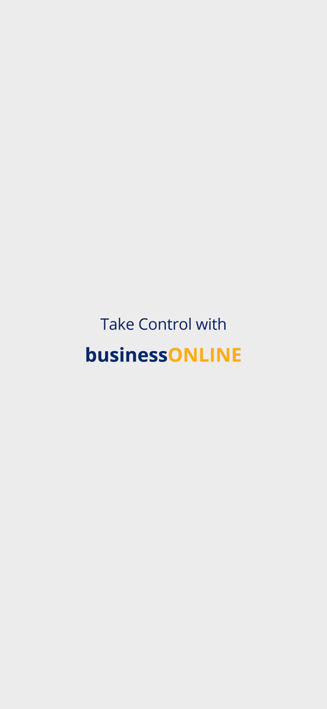 businessONLINE app welcome screen with the slogan Take Control