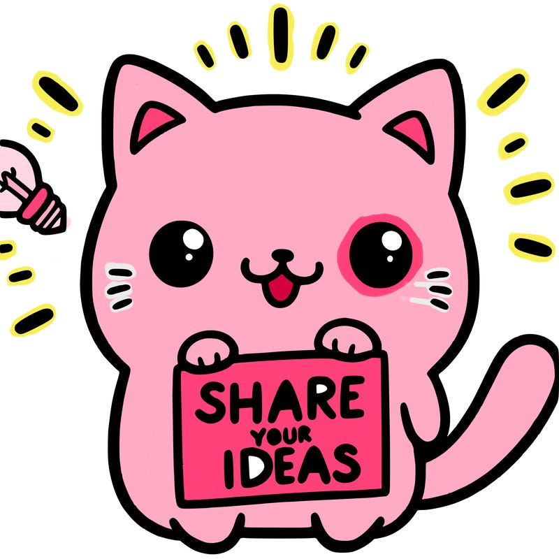 a cute cat saying share your ideas