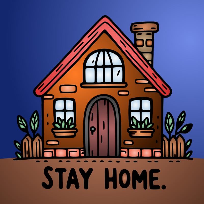 stay home