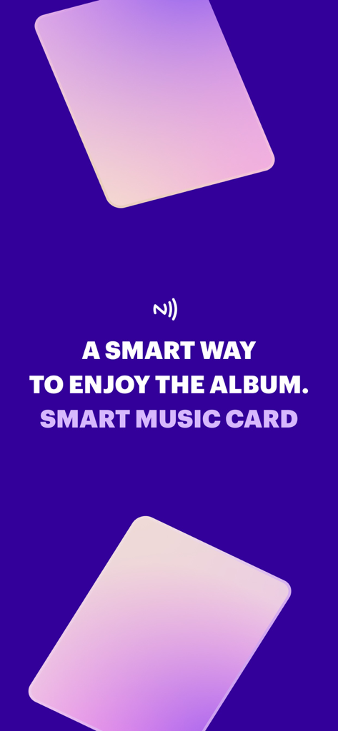 Smart Music Card - Smart Music Cardアプリの紹介画面。「A smart way to enjoy the album」というスローガンとNFCアイコンが表示されています。