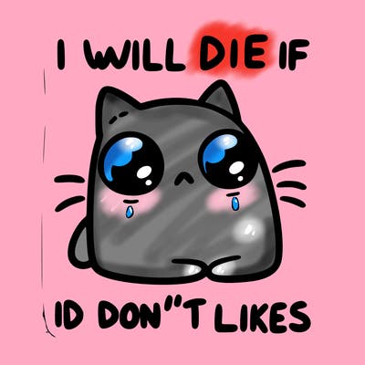 a cat that will die if we don’t get 10 likes