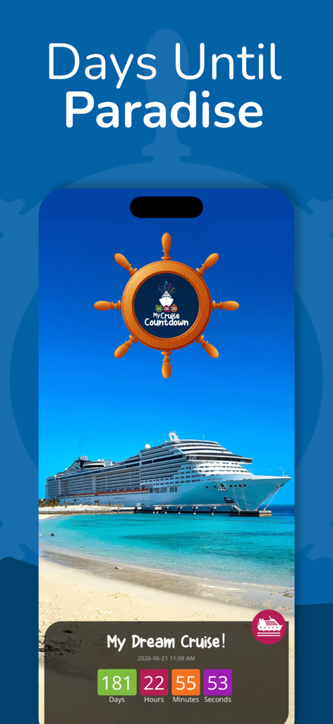 Cruise & Travel Countdown - A cruise countdown app screen displaying days until paradise with a ship wheel and tropical cruise ship background