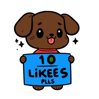 cute dog holding a sign saying 10 likes pls