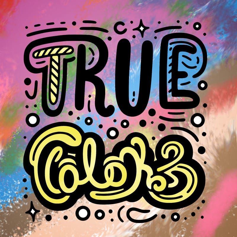 "true colors" written