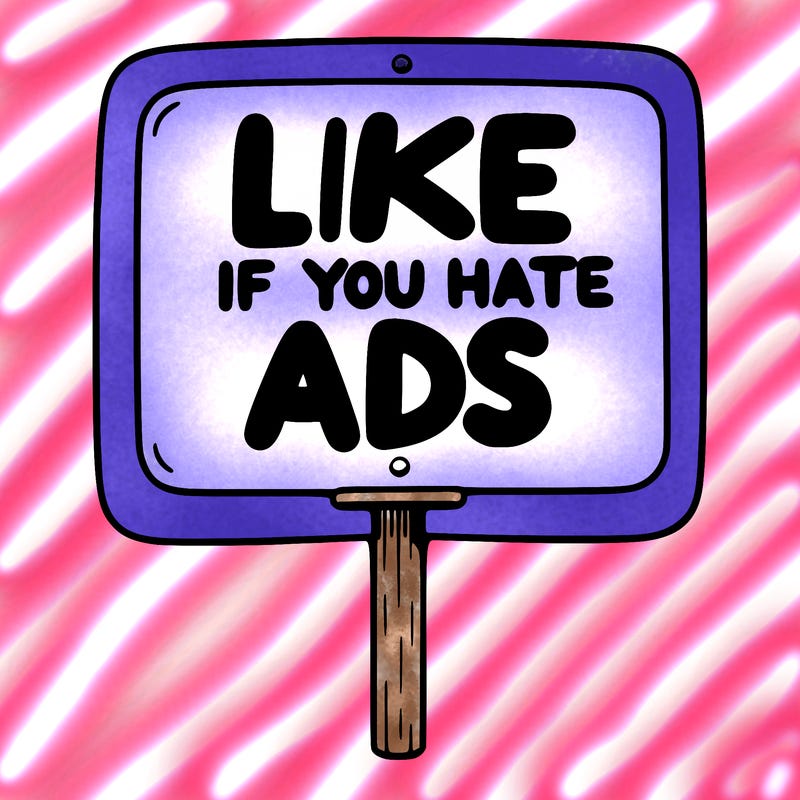 a sign that says like if you hate ads