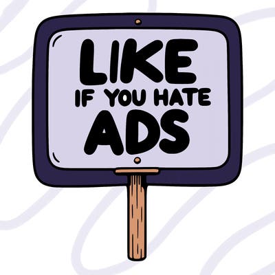 a sign that says like if you hate ads