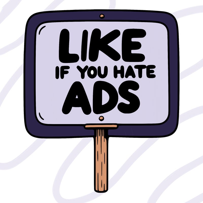 a sign that says like if you hate ads