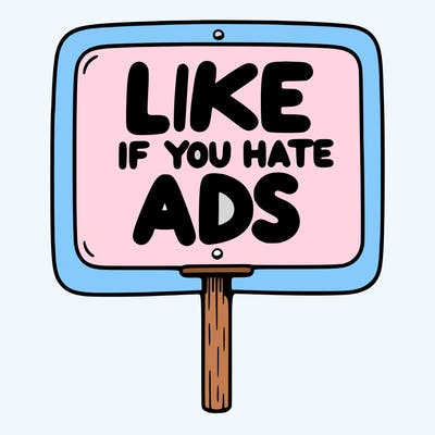 a sign that says like if you hate ads