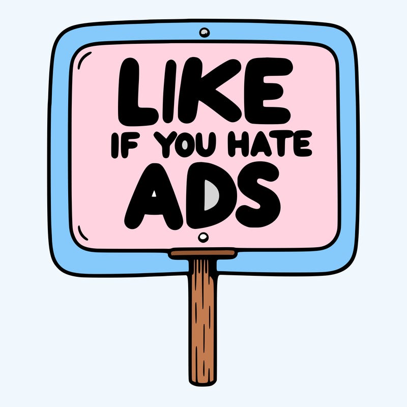 a sign that says like if you hate ads