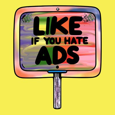 a sign that says like if you hate ads