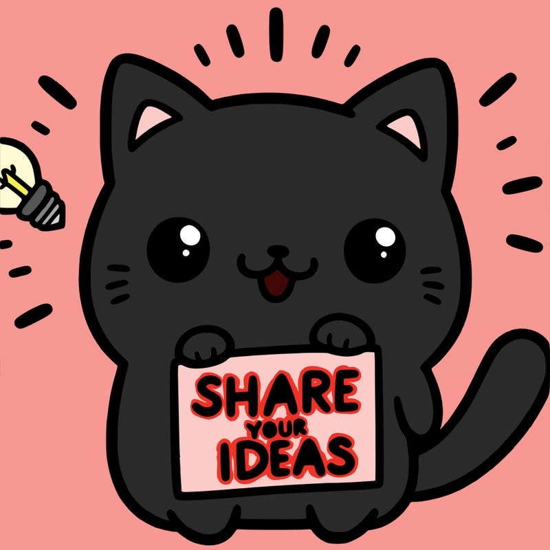 a cute cat saying share your ideas