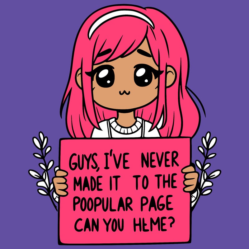 a girl holding up a sign that says, guys, i’ve never made it to the popular page, can you help me?