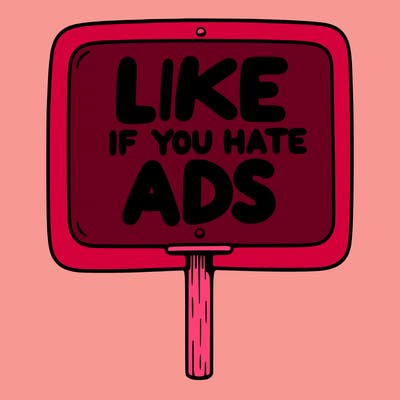 a sign that says like if you hate ads