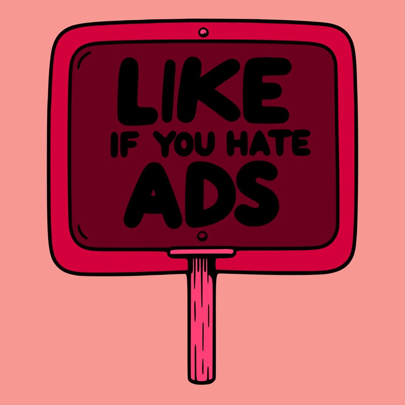 a sign that says like if you hate ads