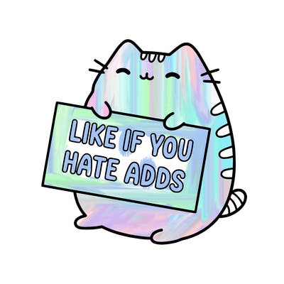 a kawii pusheen cat holding a sign that says like if you hate adds