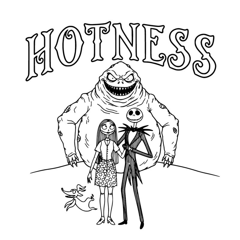 nightmare before christmas with jack and his girlfriend and zero the dog and the boogy monster with "hotness" written in old english letters that are fillable with color by me