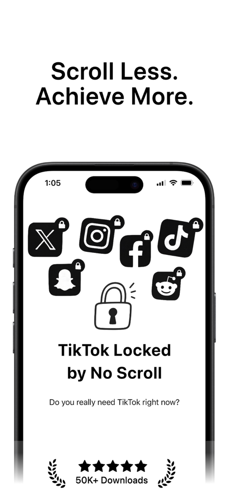 No Scroll app screenshot showing a locked TikTok screen with the slogan Scroll Less Achieve More