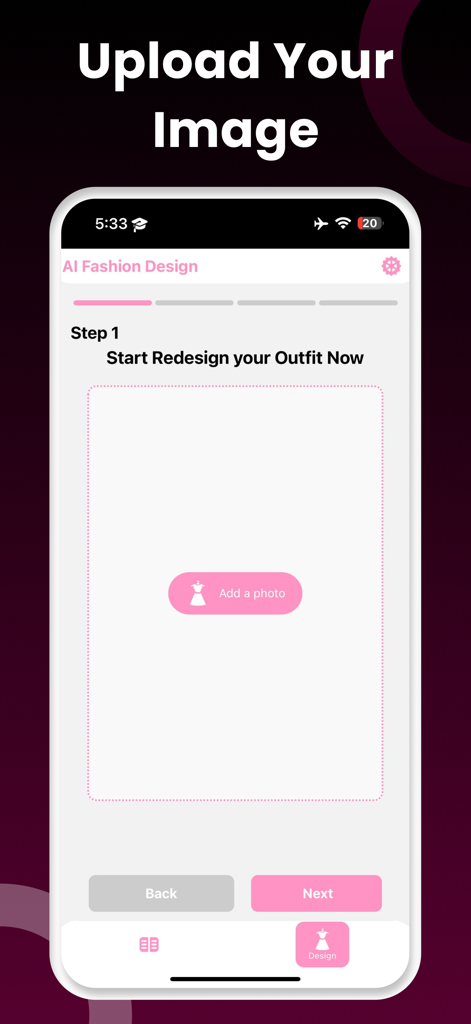 AI Fashion Design Outfit Maker - Step one of the AI Fashion Design app interface showing a prompt to upload a photo to start redesigning an outfit