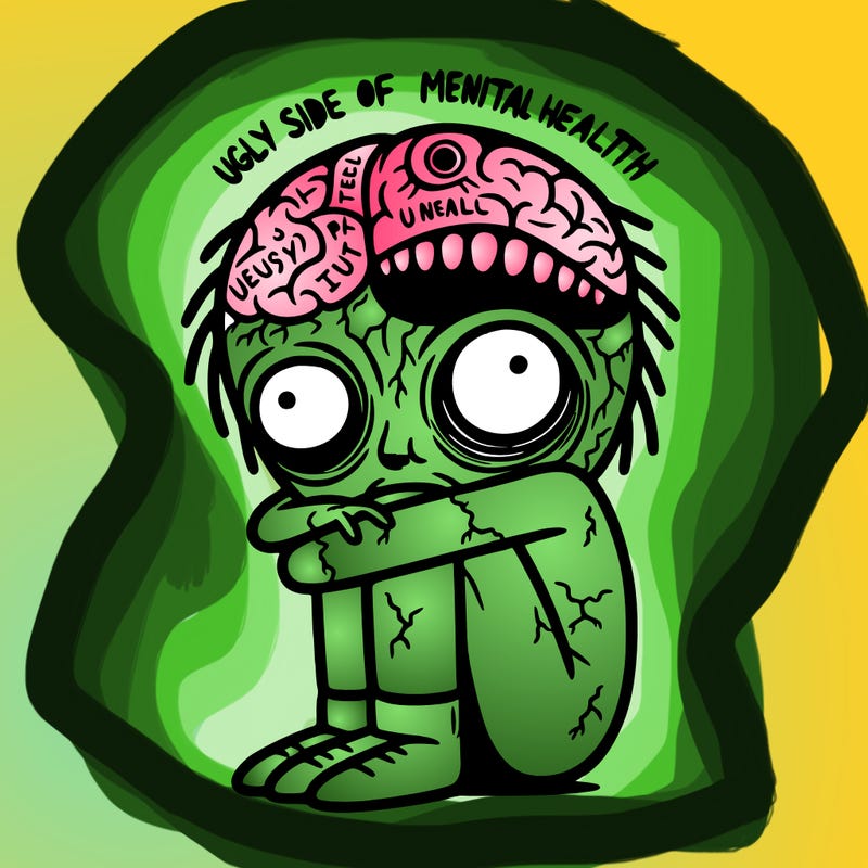ugly side of mental health realistic
