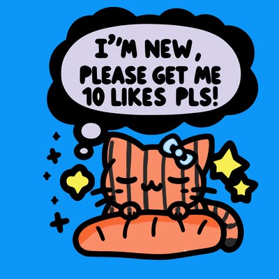 kitty taking a nap dream talking and saying "i'm new, please get me at least 10 likes pls!!"