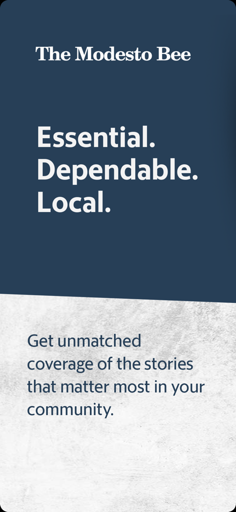 The Modesto Bee News app introductory screen with slogan Essential Dependable Local