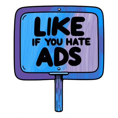 a sign that says like if you hate ads