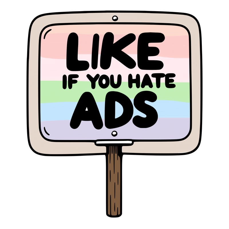 a sign that says like if you hate ads