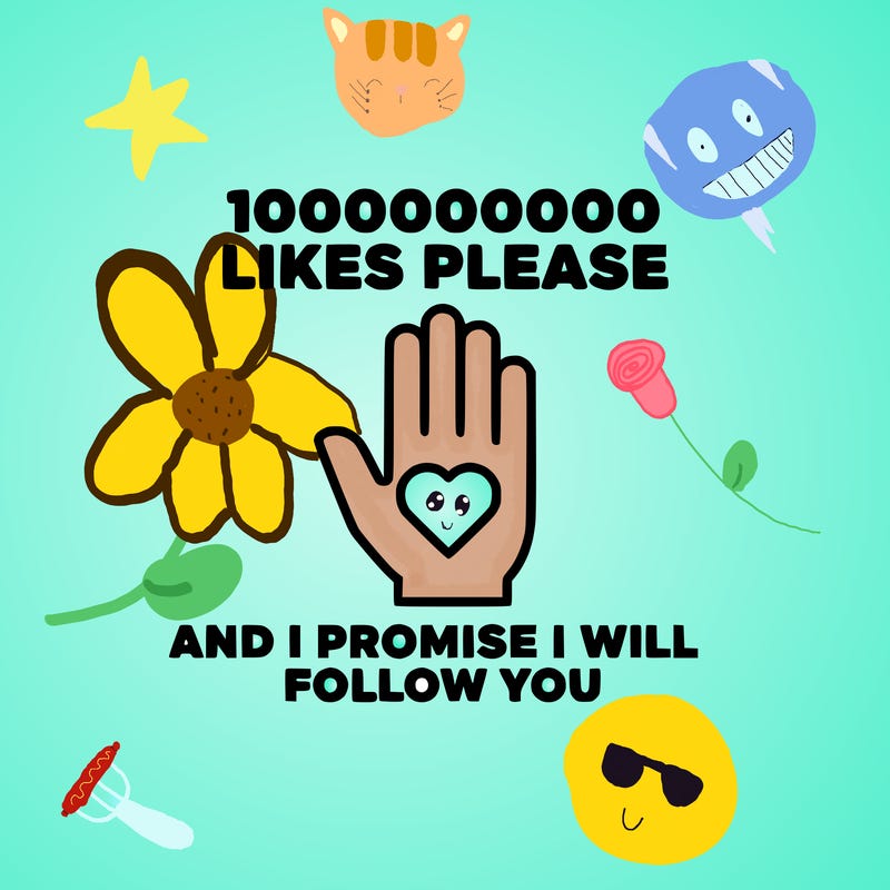 100000000000 likes please and i promise i will follow you