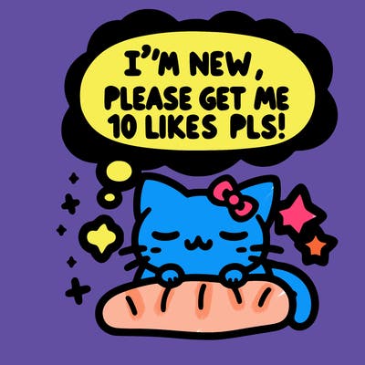kitty taking a nap dream talking and saying "i'm new, please get me at least 10 likes pls!!"