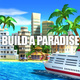 Tropic Paradise Town Build Sim