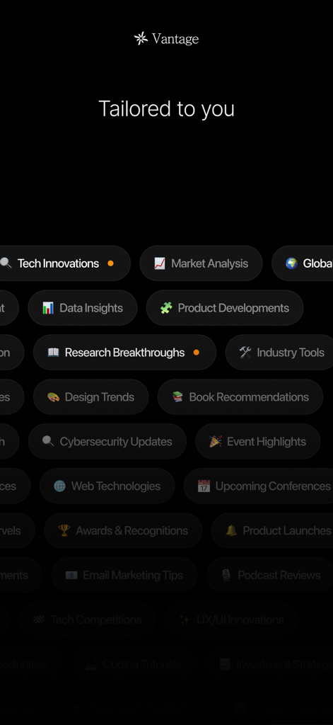 Vantage Media - A screen in the Vantage Media app showing news topic tags like Tech Innovations and Market Analysis under the heading Tailored to you.