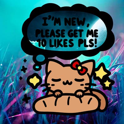 kitty taking a nap dream talking and saying "i'm new, please get me at least 10 likes pls!!"