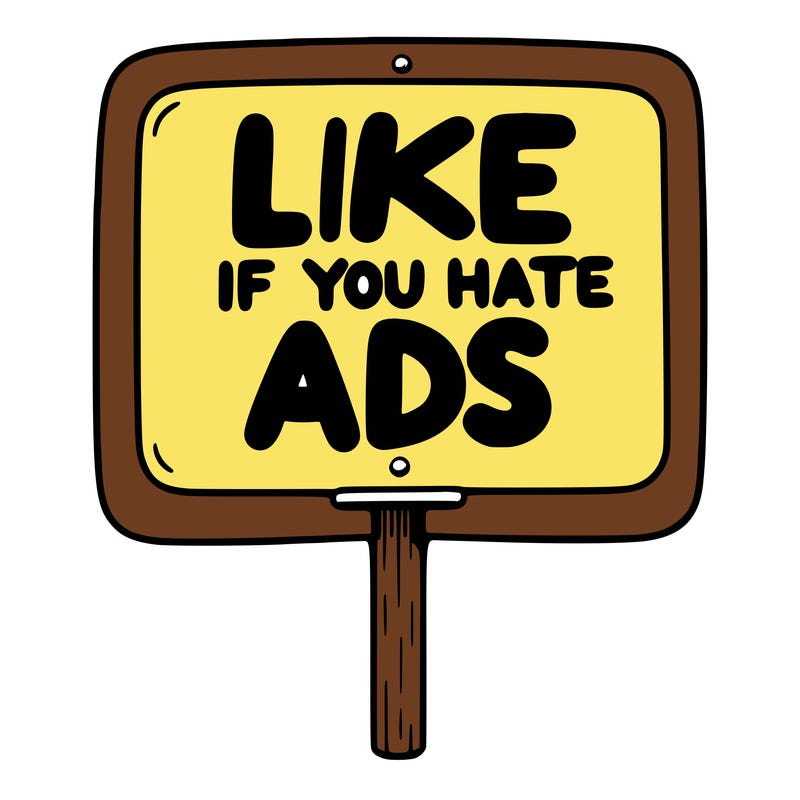 a sign that says like if you hate ads