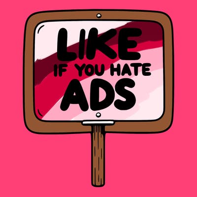 a sign that says like if you hate ads