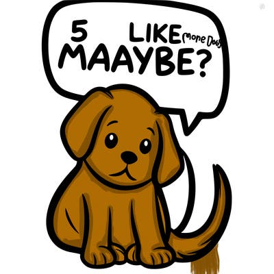 a puppy that says 5 like maybe