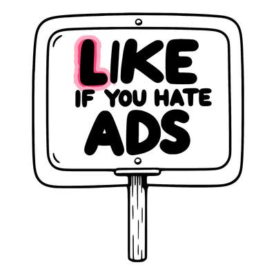 a sign that says like if you hate ads
