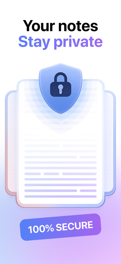 Notes AI: AI Note Taker - Notes AI app screen highlighting 100% secure and private notes with a padlock and shield icon.