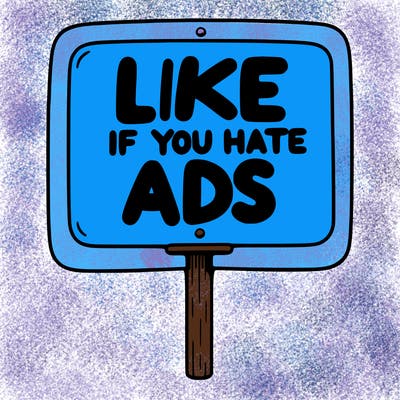 a sign that says like if you hate ads
