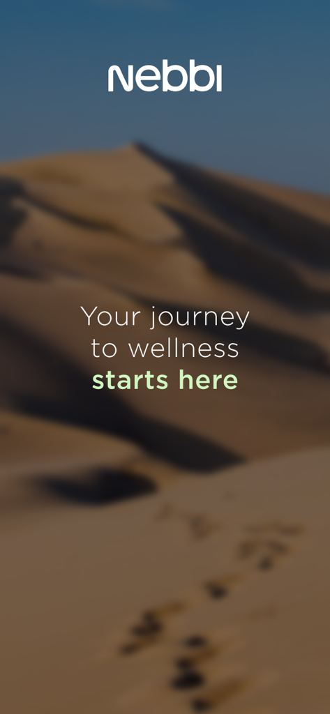 Nebbi App - Nebbi app introductory screen with the text Your journey to wellness starts here against a blurred desert landscape.