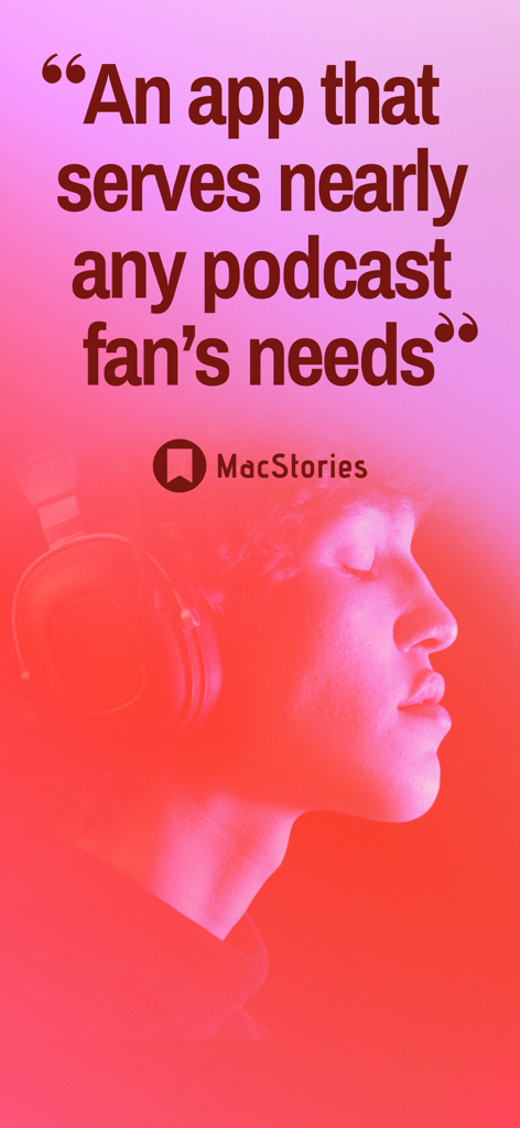 MacStories review quote for Castro Podcast App featuring a listener with headphones