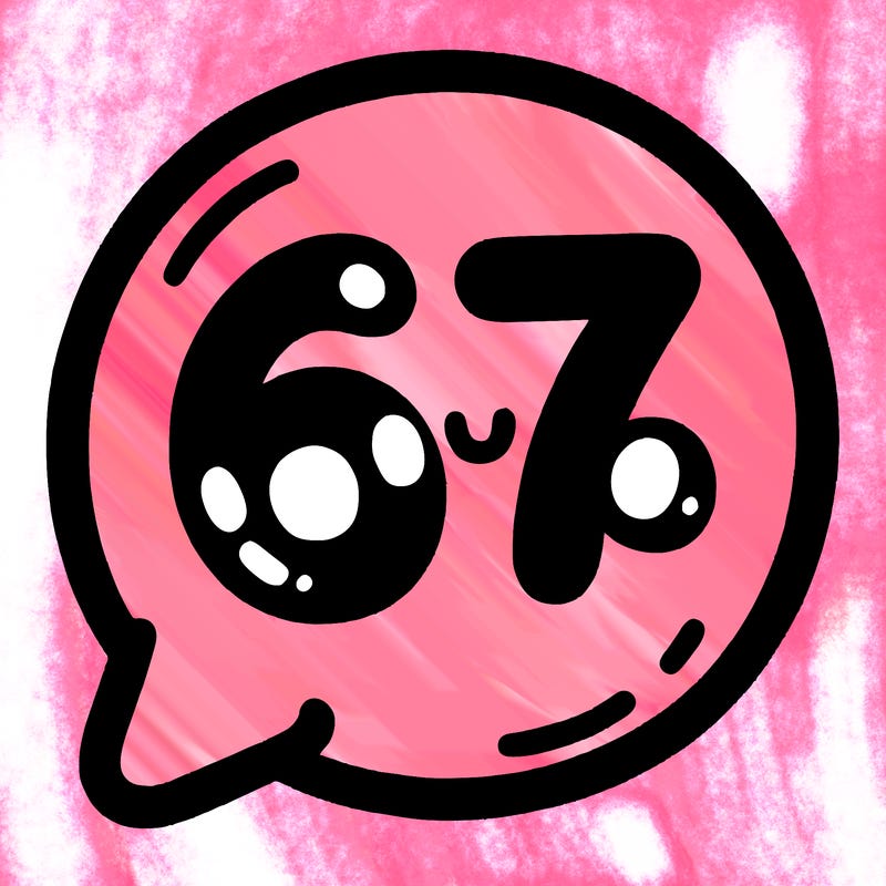 bubble that says 67