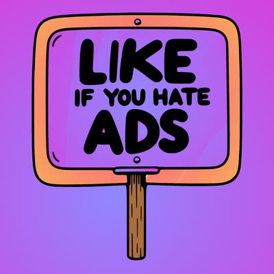 a sign that says like if you hate ads