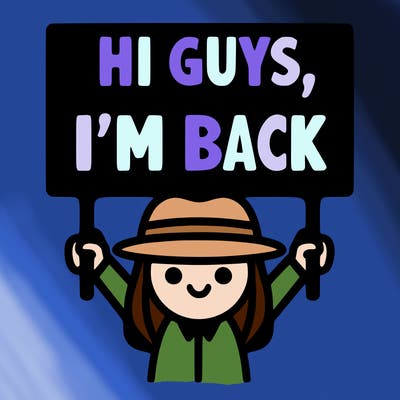 make a sign that says hi guys i’m back